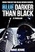 Blue Darker Than Black by Mike Jenne