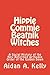Hippie Commie Beatnik Witches by Aiden A. Kelly