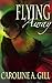 Flying Away by Caroline A. Gill