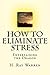 How to Eliminate Stress: Entertaining the Dragon