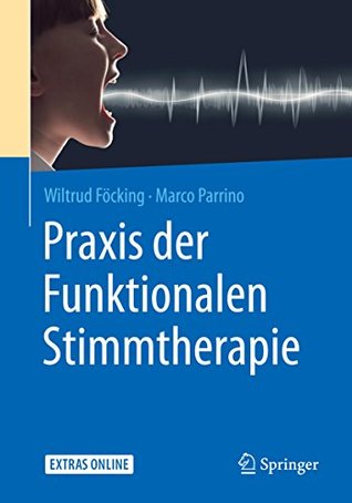 Praxis der Funktionalen Stimmtherapie (German Edition)