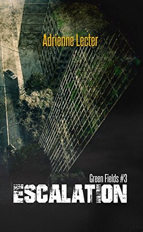 Escalation (Green Fields #3)