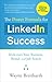 The Power Formula for LinkedIn Success (Third Edition - Completely Revised): Kick-start Your Business, Brand, and Job Search