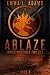Ablaze (Indestructible, #2)