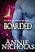 Boarded by Annie Nicholas