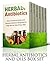 Herbal Antibiotics and Oils Box Set: 80+ Super Herbal Antibiotics and Antiseptics To Help You Get Rid of Your Pills. 60+ Methods to Use Essential Oils ... Herbal Antibiotics Books, Herbal medicine)