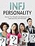 INFJ Personality: Discover Your Strengths and Weaknesses and Understand Your INFJ Personality (INFJ personality, INFJ empathy, discovering your personality type,)