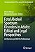 Fetal Alcohol Spectrum Disorders in Adults: Ethical and Legal Perspectives: An overview on FASD for professionals (International Library of Ethics, Law, and the New Medicine Book 63)