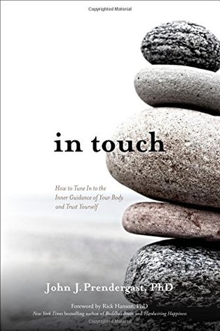In Touch: How to Tune In to the Inner Guidance of Your Body and Trust Yourself (Paperback)
