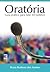 Oratória - Guia prático para falar em público