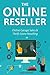 The Online Reseller (2 in 1 Online Business Bundle): Online Garage Sales & Thrift Store Reselling
