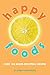 Happy Foods by Karen Wang Diggs Happy Foods by Karen Wang Diggs