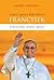 Jorge Mario Bergoglio: Frančišek Živlenje, ideje, misli