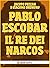 Pablo Escobar: Il Re dei Narcos