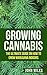 Growing Cannabis: The Ultim...
