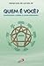 Quem é você? - Construindo a pessoa à luz do eneagrama
