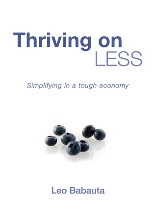 Thriving on Less: Simplifying in a Tough Economy