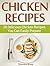 Chicken Recipes: 28 Delicious Chicken Recipes You Can Easily Prepare (Chicken Recipes, baked chicken recipes, chicken thigh recipes)
