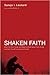 Shaken Faith by Sanejo I. Leonard