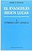 El evangelio segun Lucas (3 tomos)