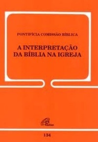A Interpretação da Bíblia na Igreja (Paperback)