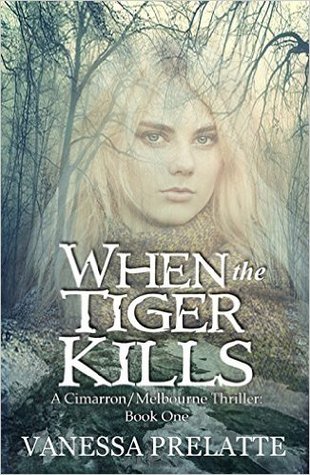 When the Tiger Kills (Cimarron/Melbourne Thriller, #1)