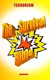 Terrorism - The Survival Bible Handbook by John Bentley Terrorism - The Survival Bible Handbook by John Bentley