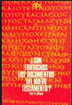 ¿Son fidedignos los documentos del Nuevo Testamento?