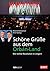Schöne Grüße aus dem Orbán-Land: Die rechte Revolution in Ungarn (German Edition)