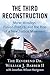 The Third Reconstruction: How a Moral Movement Is Overcoming the Politics of Division and Fear