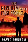 The Nephilim and the False Prophet
