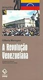 A Revolução Venezuelana (Revoluções do século 20, #11)