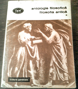 Antologie filosofică: Filosofia Antică