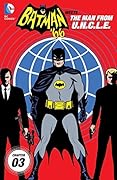 Batman '66 Meets The Man From U.N.C.L.E. #3