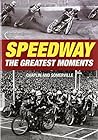 Speedway The Greatest Moments Speedway The Greatest Moments
