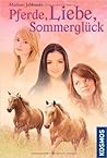 Pferde, Liebe, Sommerglück