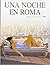 Una noche en Roma. Integral