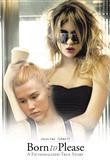 Born to Please 'A fictionalized true story'