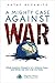 A Mighty Case Against War by Kathy Beckwith
