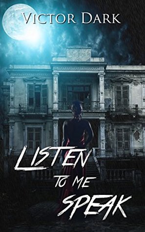 Listen To Me Speak (Kindle Edition)