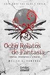Ocho Relatos de Fantasía by Melisa S. Ramonda