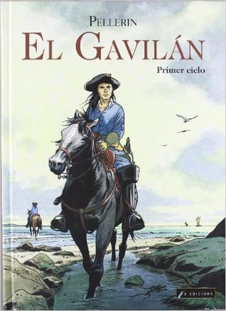 El Gavilán. Primer ciclo