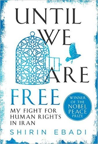 Until We Are Free: My Fight for Human Rights in Iran