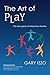 The Art of Play by Gary Izzo