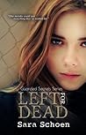 Left For Dead by Sara Schoen