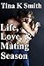 Life, Love, and Mating Season (The Life, Love, And... Series Book 2)