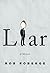 Liar by Rob Roberge