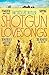 Shotgun Lovesongs