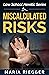 Miscalculated Risks (Law Sc...