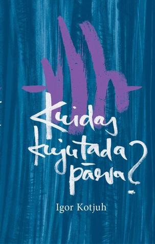 Kuidas kujutada päeva? (Hardcover)